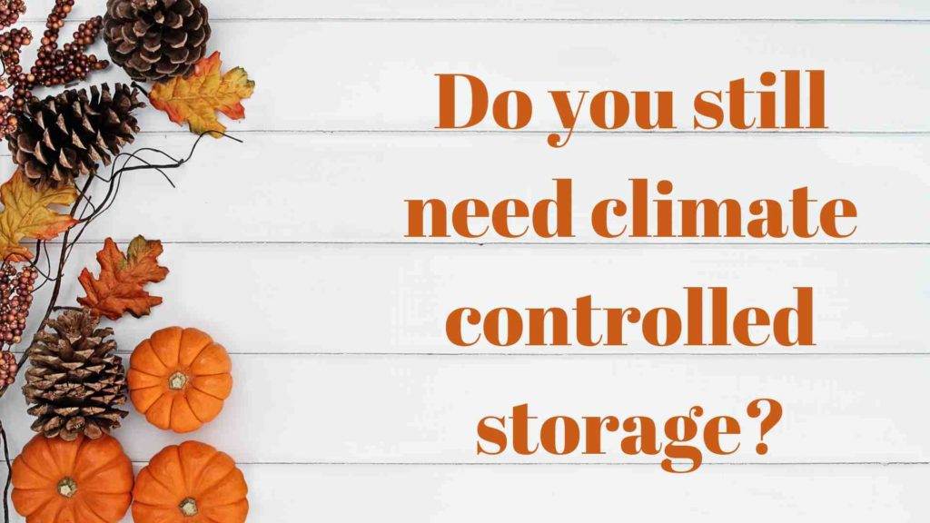 Climate Controlled Needed Social | Temperature is dropping: do you still need climate controlling? | Amazing Spaces Storage Centers